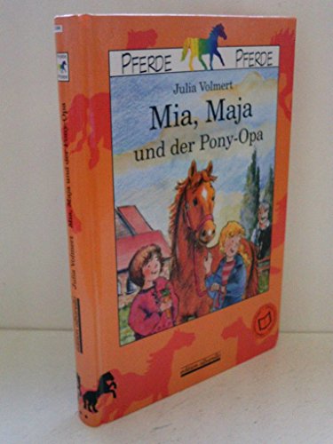 Mia, Maja und der Pony-Opa