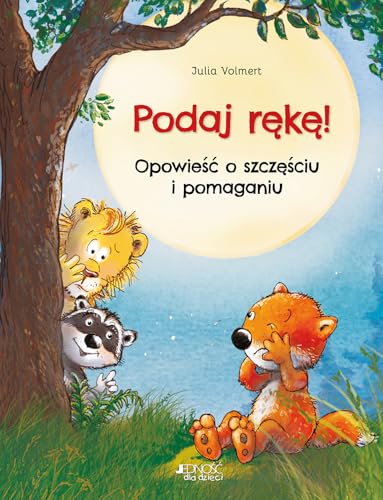 Podaj rękę! Opowieść o szczęściu i pomaganiu Podaj rękę! Opowieść o szczęściu i pomaganiu von Jedność