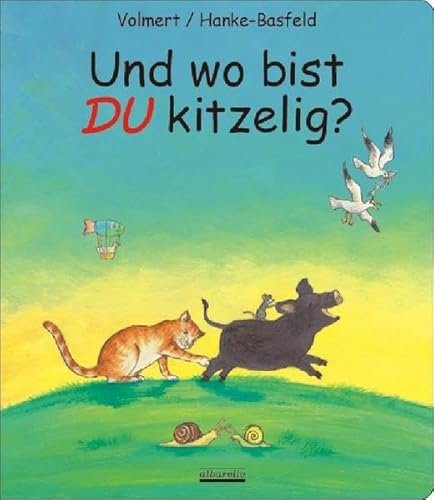 Und wo bist du kitzelig?: Ein vergnüglicher Lesespaß für die Allerkleinsten