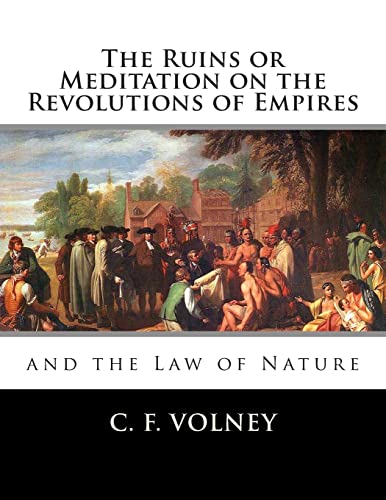 The Ruins or Meditation on the Revolutions of Empires:: And the Law of Nature von CREATESPACE