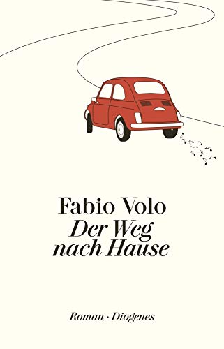 Der Weg nach Hause: Roman von Diogenes Verlag AG