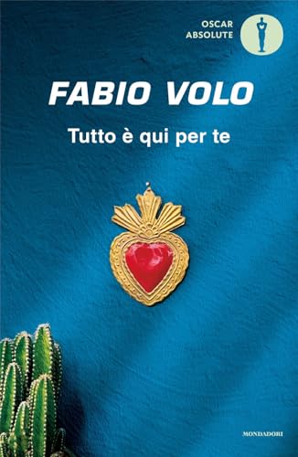 Tutto è qui per te (Oscar absolute) von Mondadori