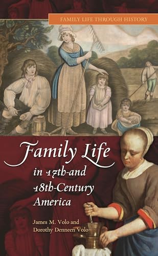 Family Life in 17th- And 18th-Century America (Family Life Through History) von Greenwood