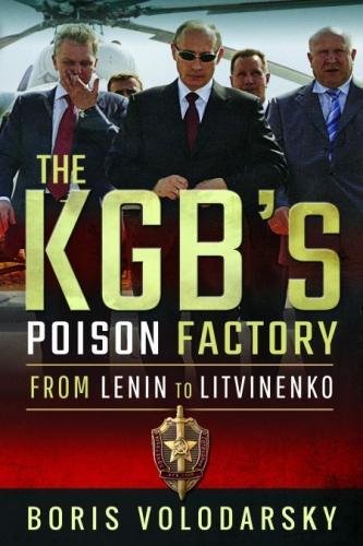 The KGB's Poison Factory: From Lenin to Litvinenko von Frontline Books