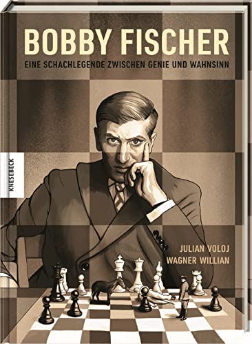 Bobby Fischer: Eine Schachlegende zwischen Genie und Wahnsinn. Die Comic-Biographie. Graphic Novel von Knesebeck