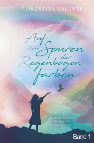 Band 1 - Auf den Spuren der Regenbogenfarben von Independently published