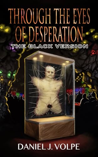 Through the Eyes of Desperation: The Black Version von Bad Dream Books