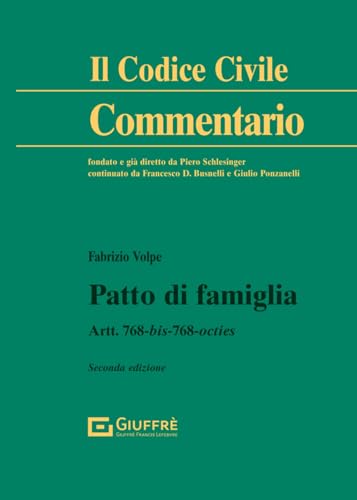 Patto di famiglia. Artt. 768 bis Patto di famiglia. Artt. 768 bis von Giuffrè