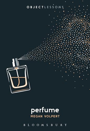 Perfume (Object Lessons) von Bloomsbury