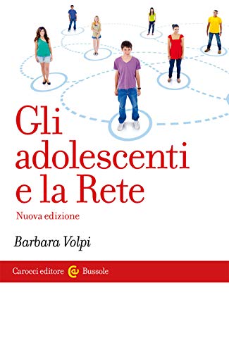 Gli adolescenti e la Rete. Nuova ediz. (Le bussole) von LE BUSSOLE