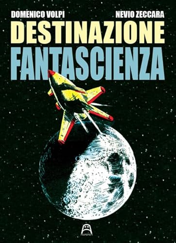 Destinazione fantascienza Destinazione fantascienza von Allagalla