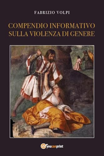 Compendio informativo sulla violenza di genere von Youcanprint
