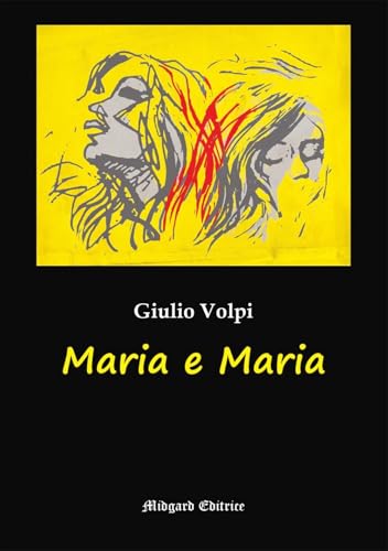 Maria e Maria. Nuova ediz. (Narrativa) von Midgard