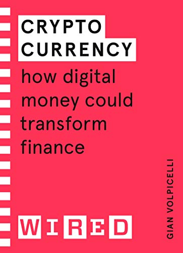 Cryptocurrency (WIRED guides): How Digital Money Could Transform Finance von Random House Books for Young Readers