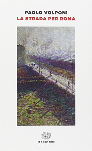 La strada per Roma (Einaudi tascabili. Scrittori, Band 101)