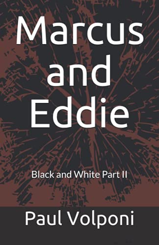 Marcus and Eddie: Black and White Part II von Independently published