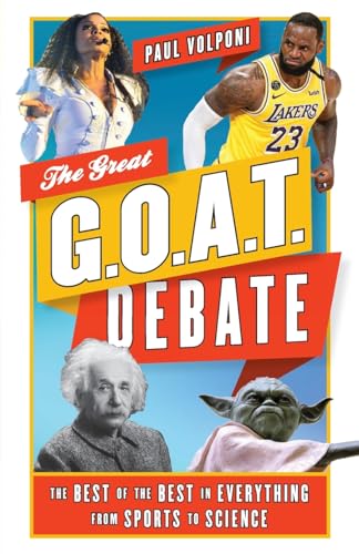 The Great G.O.A.T. Debate: The Best of the Best in Everything from Sports to Science von Rowman & Littlefield Publishers