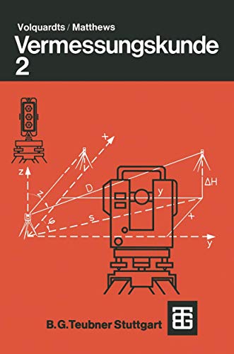 Vermessungskunde: Für die Fachgebiete Architektur / Bauingenieurwesen / Vermessungswesen. Teil 2 (German Edition) von Vieweg+Teubner Verlag