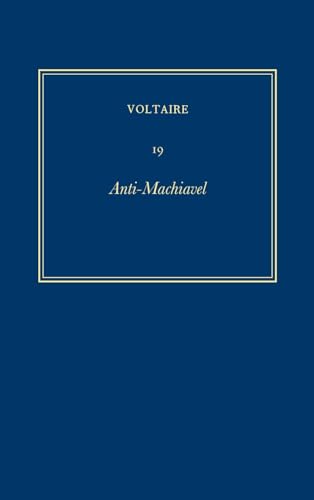 Anti-Machiavel (Complete Works of Voltaire, 19, Band 19)