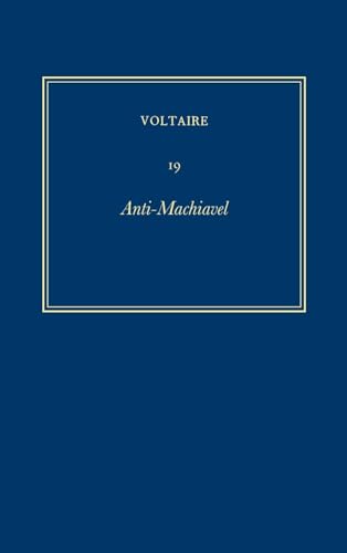 Anti-Machiavel (Complete Works of Voltaire, 19, Band 19)