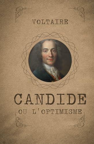Candide, ou l’Optimisme de Voltaire Candide, ou l’Optimisme de Voltaire von Independently published