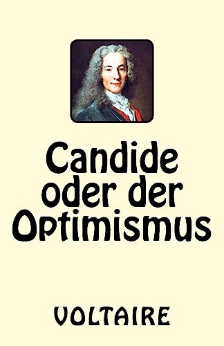 Candide oder der Optimismus Candide oder der Optimismus von CREATESPACE