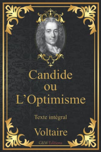 Candide ou l'Optimisme: Voltaire | Texte intégral | G&W Editions (Annoté)