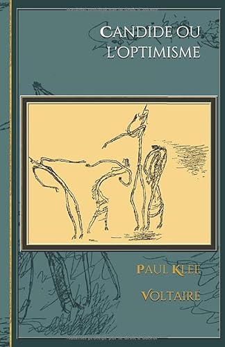 Candide ou l'optimisme: - Edition illustrée par 26 dessins en N&B de Paul Klee von Independently published