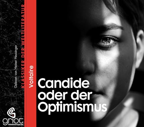 Candide: oder der Optimismus (Klassiker der Weltliteratur) von GRIOT HRBUCH VERLAG