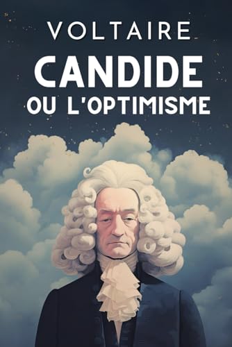Candide: ou l'Optimisme Candide: ou l'Optimisme von Independently published