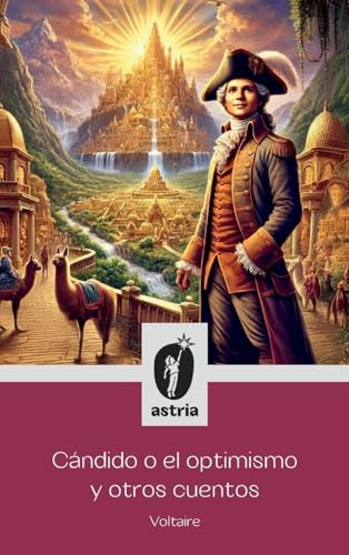 Cándido o el optimismo y otros cuentos von Astria Ediciones