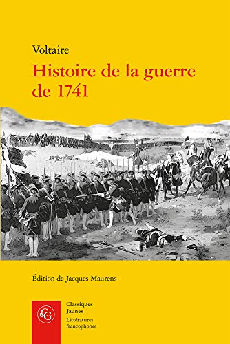 Histoire de la Guerre de 1741 von Classiques Garnier