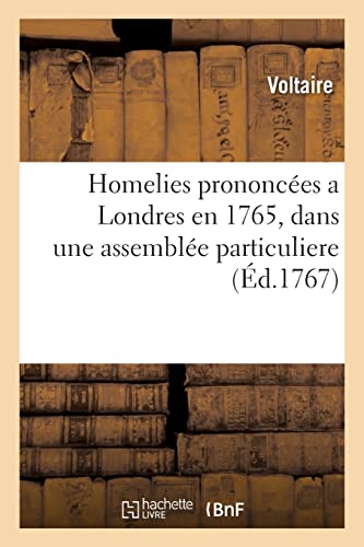 Homelies prononcées a Londres en 1765, dans une assemblée particuliere (Éd.1767) von Hachette Livre BNF