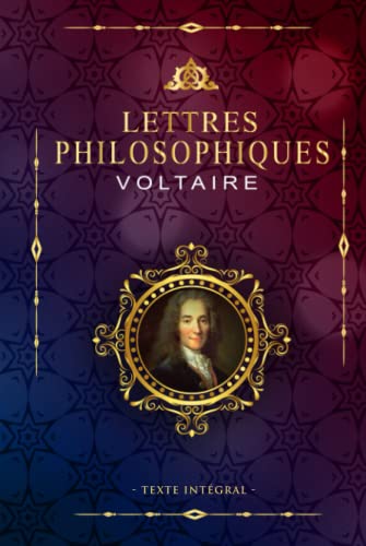 Lettres philosophiques - Voltaire - Texte Intégral: Édition illustrée | 117 pages