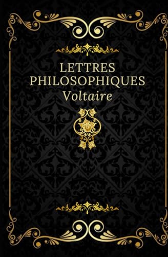 Lettres philosophiques: Texte intégral annoté d’une biographie d’auteur von Independently published