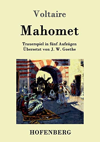 Mahomet: Trauerspiel in fünf Aufzügen