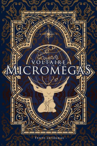 Micromégas - Voltaire - Texte intégral: Édition illustrée | science-fiction | 27 pages Format 15,24 cm x 22,86 cm