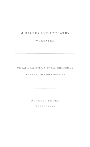 Miracles and Idolatry: Voltaire (Penguin Great Ideas) von Penguin