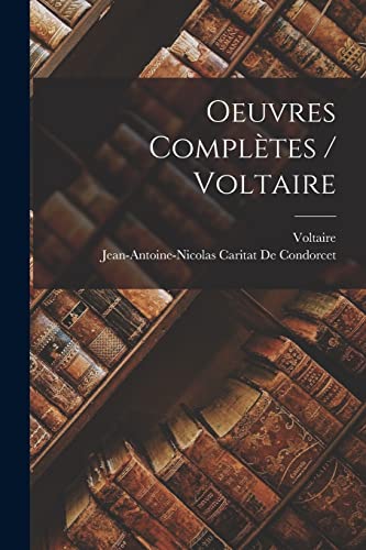 Oeuvres Complètes / Voltaire von Legare Street Press