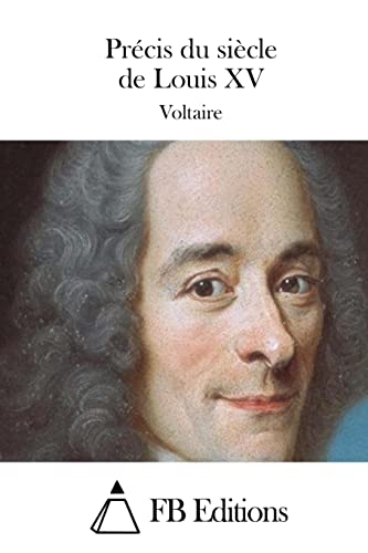 Précis du siècle de Louis XV von CREATESPACE