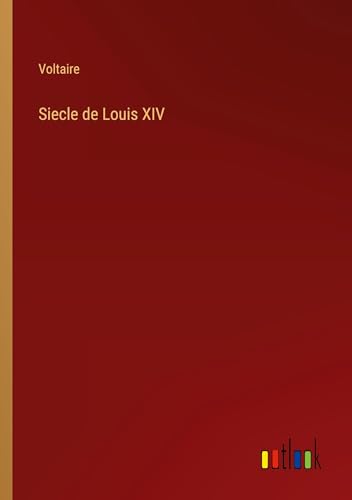 Siecle de Louis XIV von Outlook Verlag