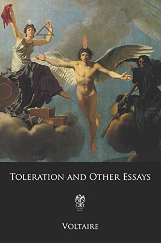 Toleration and Other Essays: or A Treatise on Tolerance and Other Essays Toleration and Other Essays: or A Treatise on Tolerance and Other Essays von CREATESPACE
