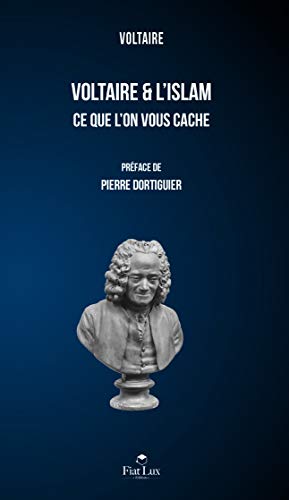 Voltaire & l'Islam : Ce que l'on vous cache von Fiat-Lux éditions