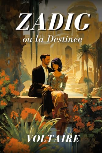 Zadig: ou la Destinée Zadig: ou la Destinée