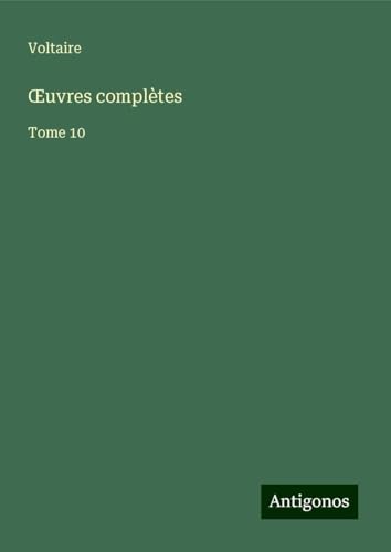 ¿uvres complètes: Tome 10 ¿uvres complètes: Tome 10 von Antigonos Verlag