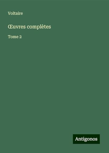 ¿uvres complètes: Tome 2 ¿uvres complètes: Tome 2 von Antigonos Verlag
