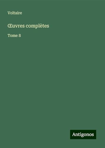 ¿uvres complètes: Tome 8 ¿uvres complètes: Tome 8 von Antigonos Verlag