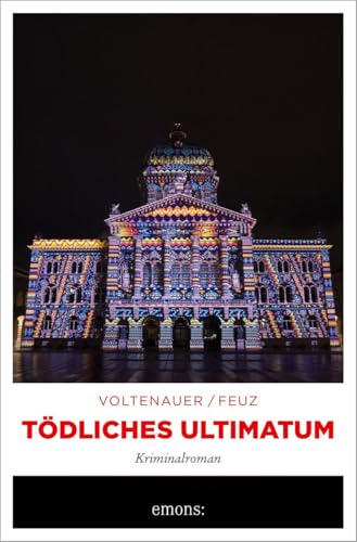 Tödliches Ultimatum: Kriminalroman (Andreas Auer) von Emons Verlag