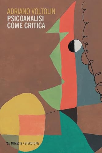 Psicoanalisi come critica (Eterotopie) von Mimesis