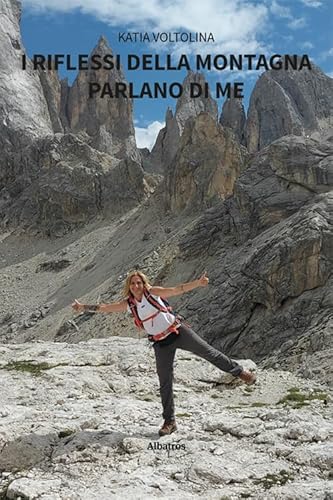 I riflessi della montagna parlano di me (Nuove voci. Vite) von Gruppo Albatros Il Filo